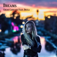 Dreams - Single - Chloé Caroline & Decla
