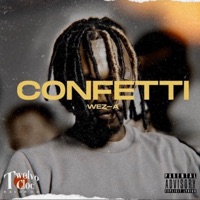 Confetti - Single - Wez-A