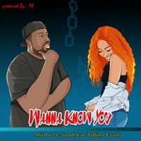 Wanna Know You (feat. Tiffany Evans) - Single - Michael I-Zayah