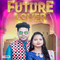 Future Lover - Single - Shiba Mahanand & Prity Rani