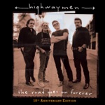 Highwaymen - The Road Goes On Forever