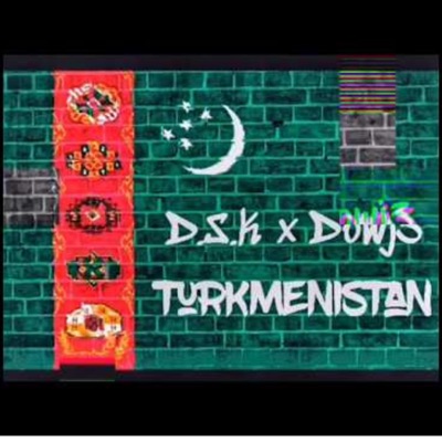 Türkmenistan (feat. D.S.K ) - Single