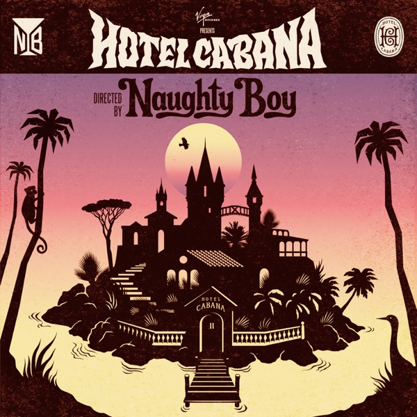 Hotel Cabana - Naughty Boy