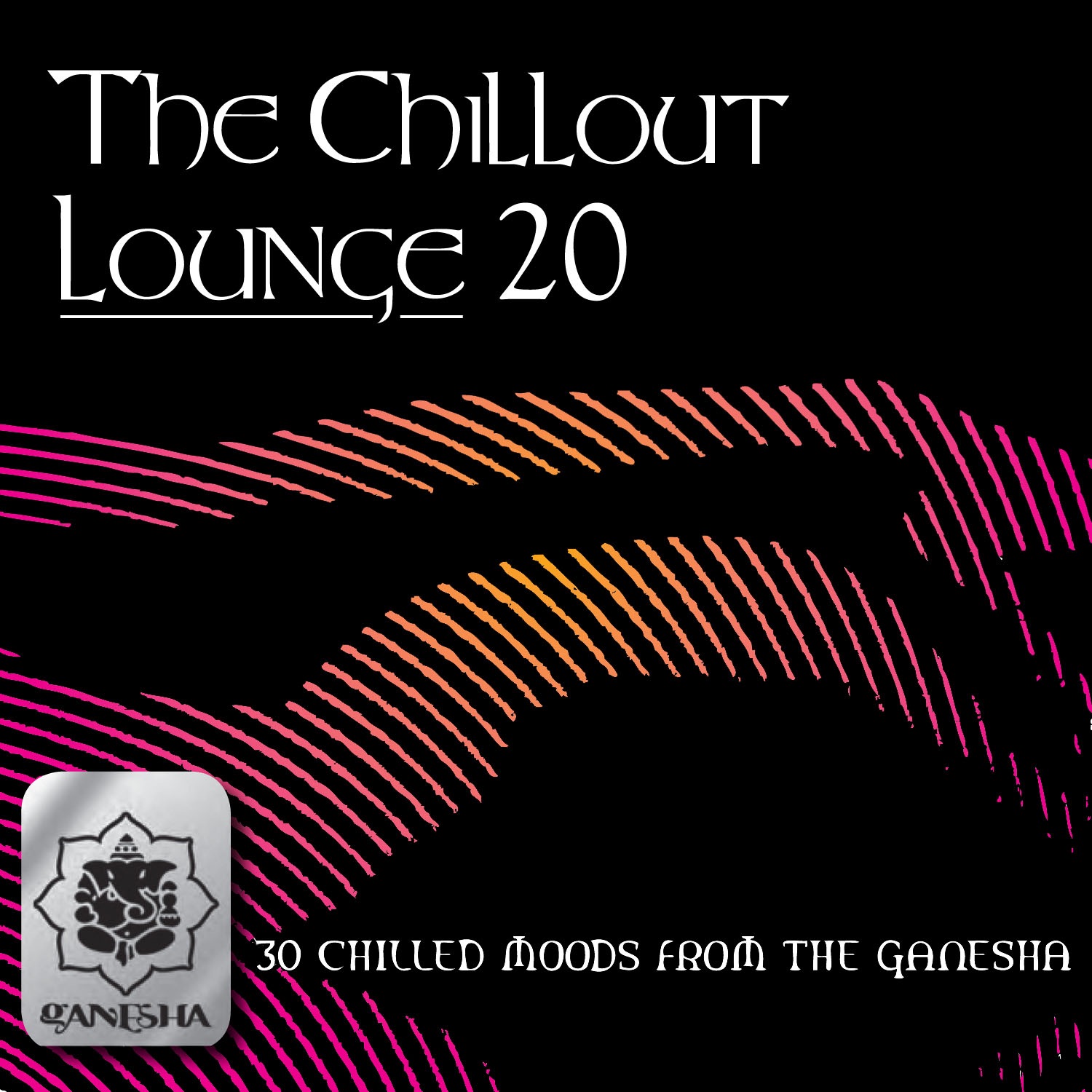 The Chillout Lounge, Vol. 20