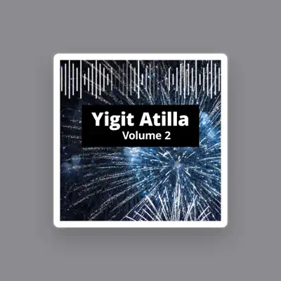 Listen to Yiğit Atilla, watch music videos, read bio, see tour dates & more!