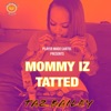 Mommy Iz Tatted - Single