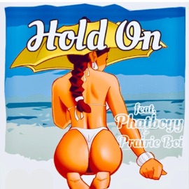 Hold on (feat. Phatboyy & Prairie Boi) BaeMacs