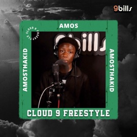 Cloud 9 Freestyle , Vol.1, Pt. 4 (feat. Amos) 9bills