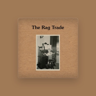 Ouve The Rag Trade, vê vídeos de música, lê a biografia, vê as datas da digressão e muito mais!