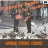Fidencio Ayala y sus Satelites - Eres Todo Todo