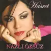 Nazlı Öksüz - Bu Dağlarda Bağ Olmaz