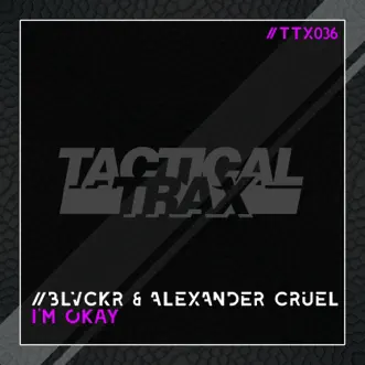 I'm Okay - Single by Blvckr & Alexander Cruel album reviews, ratings, credits