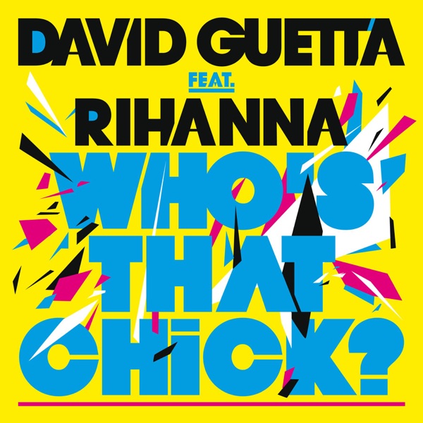 Who's That Chick (feat. Rihanna) - Single - David Guetta