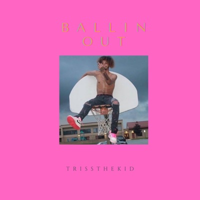 Ballin' Out - Single