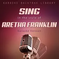 Respect (Originally Performed by Aretha Franklin) [Karaoke Version] — Karaoke Backtrax Library