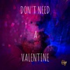 Don't Need a Valentine - Single