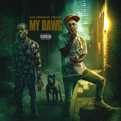 My Dawg (feat. Chuuch) - Single