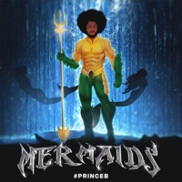 Mermaids - #PrinceB