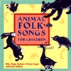 Animal Folk Songs For Children