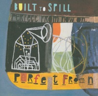 Built to Spill - I Would Hurt a Fly