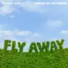 Stream & download Fly Away (Jonas Blue Remix) - Single