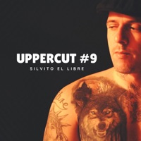Uppercut #9 - Single - Silvito el Libre