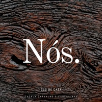 Nós - Single - Duo de Casa, Cacala Carvalho & canequinha