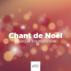 Christmas Music - Christmas Songs & Chansons de Noel