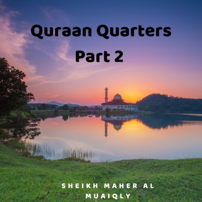 Sheikh Maher Al Muaiqly - Juz 13, 2nd Quarter