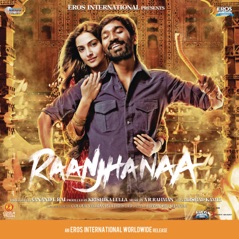 Raanjhanaa (Original Motion Picture Soundtrack)