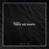 Take Me Away