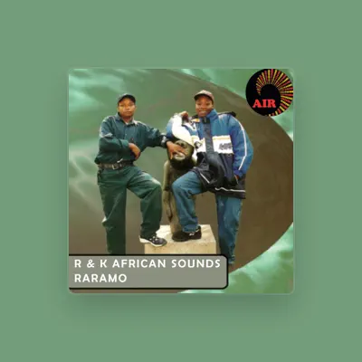 Listen to R & K African Sounds, watch music videos, read bio, see tour dates & more!