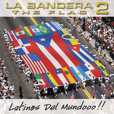 La Bandera 2 - The Flag 2 - Latinos del Mundooo! (Remix)