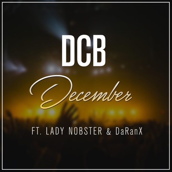 December (feat. Lady Nobster & DaRanX)