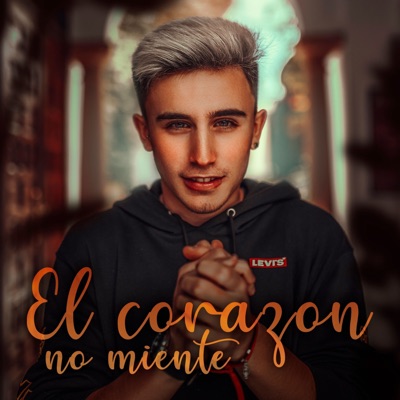 El Corazón No Miente - Single
