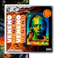 Veneno (feat. Mazi & Donds) - Single - Luka