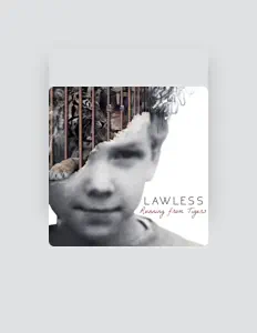 Listen to Lawless, watch music videos, read bio, see tour dates & more!