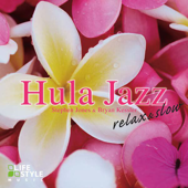 Hula Jazz Relax & Slow - Bryan Kessler & Stephen Jones