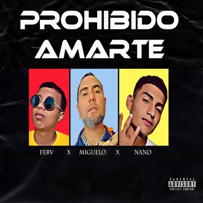 Prohibido Amarte (feat. Ferv & Nano) - Single