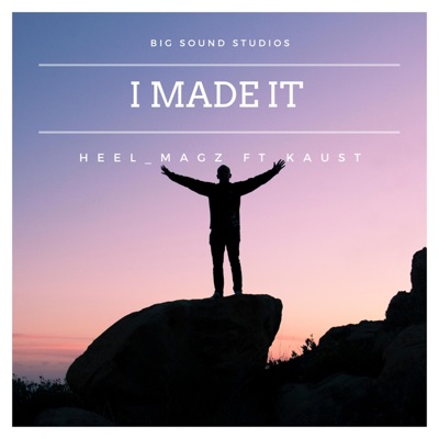 I MADE IT (feat. Kaust) - Single