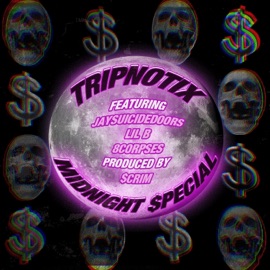 Midnight $pecial (feat. Lil B, JaySuicideDoors & 8corpses) Tripnotix
