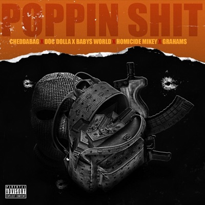 Poppin' Shit (feat. cheddabag, Doc Dolla, BabysWorld & Grahams) - Single