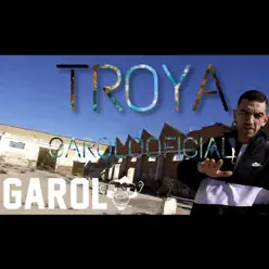 Troya - Single - Garolo Troya - Single - Garolo