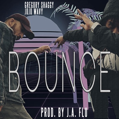 Bounce (feat. Jojo Wavy) - Single