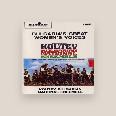 Escucha a Koutev Bulgarian National Ensemble, mira vídeos musicales, lee la biografía, consulta fechas de giras y mucho más.