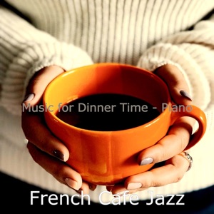 Music for Dinner Time - Piano