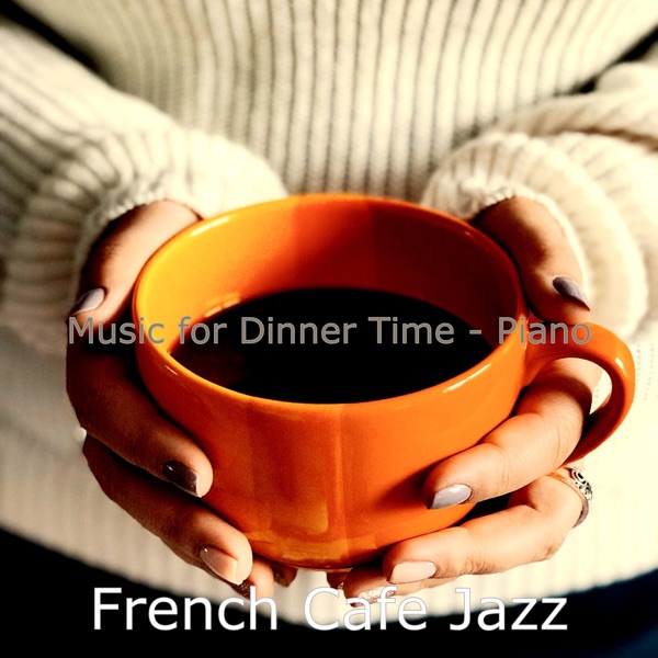 Music for Dinner Time - Piano