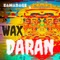 WAX Daran - Kama Dage lyrics