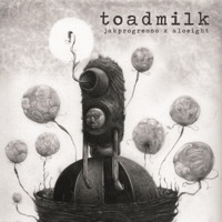 Jakprogresso X Aloeight - Toadmilk, Jakprogresso & Aloeight