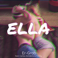 Ella (feat. Carlos Zanabria & FANNY) - Single - Er-Grab